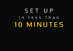 Set up in less than 10 minutes